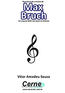 Reproduzindo a música de Max Bruch  Em arquivo WAV com base no Arduino