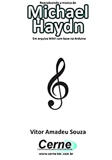 Reproduzindo a música de Michael Haydn Em arquivo WAV com base no Arduino