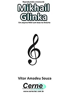 Reproduzindo a música de Mikhail Glinka Em arquivo WAV com base no Arduino