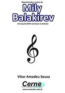 Livro Reproduzindo a música de Mily Balakirev Em arquivo WAV com base no Arduino