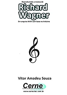 Reproduzindo a música de Richard Wagner Em arquivo WAV com base no Arduino