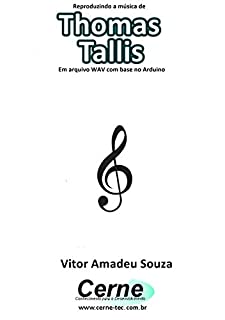 Livro Reproduzindo a música de Thomas Tallis Em arquivo WAV com base no Arduino