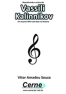 Livro Reproduzindo a música de Vassili Kalinnikov Em arquivo WAV com base no Arduino