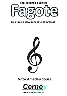 Reproduzindo o som de Fagote Em arquivo WAV com base no Arduino