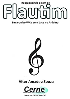 Reproduzindo o som de Flautim Em arquivo WAV com base no Arduino