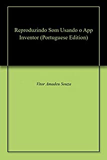 Livro Reproduzindo Som Usando o App Inventor