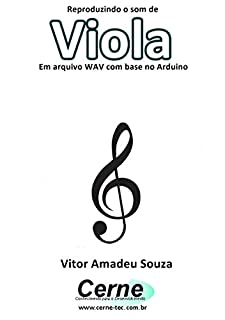 Livro Reproduzindo o som de Viola Em arquivo WAV com base no Arduino