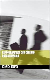 Livro Reprogramando Seu Cérebro Dopaminérgico