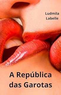 Livro A República das Garotas: Conto Lésbico