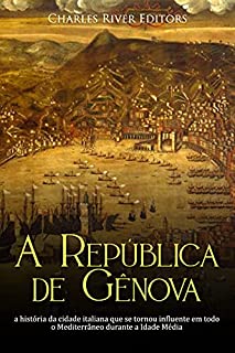 Livro A República de Gênova: a história da cidade italiana que se tornou influente em todo o Mediterrâneo durante a Idade Média