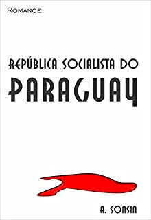 Livro Republica Socialista do Paraguay: Guerra do Paraguai
