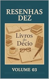 Livro Resenhas Dez Livros do Decio: Volume 03