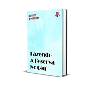 Livro FAZENDO A RESERVA NO CÉU