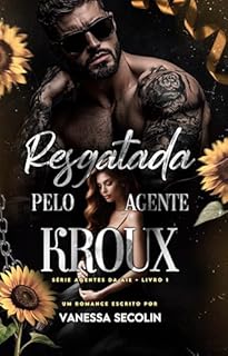 Livro Resgatada Pelo Agente Kroux: Agentes da AIE - livro 1