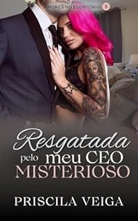Livro Resgatada pelo meu CEO Misterioso (Amores no Escritório Livro 5)