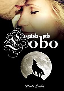 Resgatada pelo Lobo: Lobos de Springville - O início