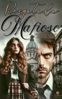 Livro Resgatada pelo mafioso: prequel (Homens da máfia Livro 1)