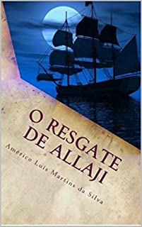 Livro O RESGATE DE ALLAJI: As Aventuras de Pedro Duarte e Allaji - Livro 2