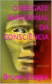 Livro O RESGATE EMOCIONAL DA CONSCIÊNCIA