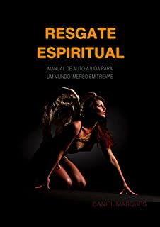 Livro Resgate Espiritual: Manual de autoajuda para um mundo imerso em trevas