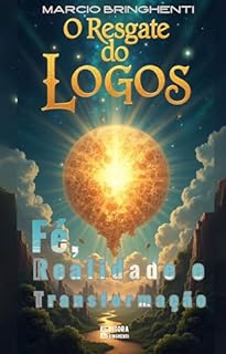 Livro O Resgate do Logos – Fé, Realidade e Transformação