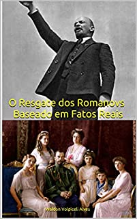 Livro O Resgate dos Romanovs - Baseado em Fatos Reais