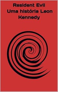 Livro Resident Evil - Uma história Leon Kennedy
