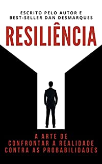 Livro Resiliência: A Arte de Confrontar a Realidade Contra as Probabilidades
