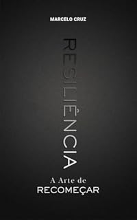 Livro Resiliência - A Arte de Recomeçar