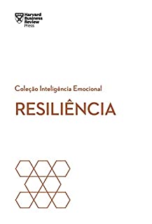 Livro Resiliência (Coleção Inteligência Emocional - HBR)