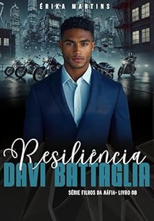 Livro RESILIÊNCIA - Davi Battaglia, Filhos da máfia - livro 8