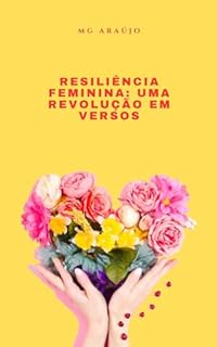 Livro Resiliência Feminina: Uma Revolução em Versos