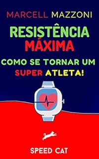 Livro Resistência Máxima : Como Se Tornar Um Super Atleta