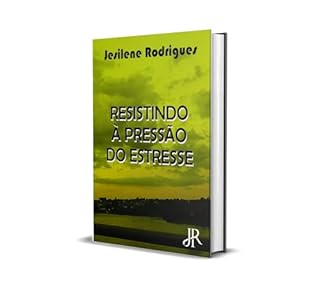 Livro RESISTINDO À PRESSÃO DO ESTRESSE