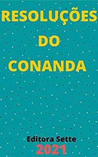 Livro Resoluções do Conanda – Conselho Nacional dos Direitos da Criança e do Adolescente: Atualizadas - 2021