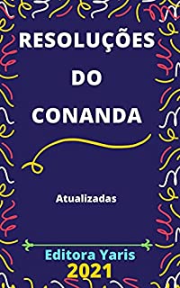 Resoluções do Conanda – Conselho Nacional dos Direitos da Criança e do Adolescente: Atualizadas - 2021