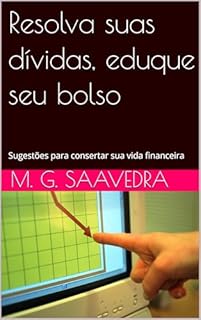 Livro Resolva suas dívidas, eduque seu bolso: Sugestões para consertar sua vida financeira
