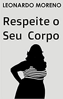 Livro Respeite o Seu Corpo