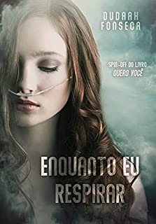 Livro ENQUANTO EU RESPIRAR (VOLUME ÚNICO)