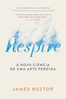 Livro Respire: A nova ciência de uma arte perdida