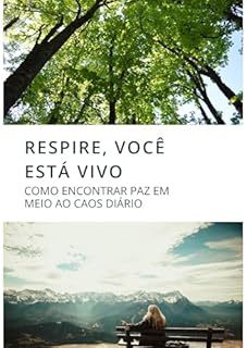 Livro Respire, Você Está Vivo: Como Encontrar Paz em Meio ao Caos Diário