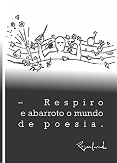 Livro Respiro e abarroto o mundo de poesia