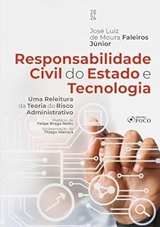 Livro Responsabilidade Civil do Estado e Tecnologia: Uma releitura da teoria do risco administrativo