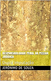 Livro Responsabilidade Penal da Pessoa Jurídica: Dupla Imputação