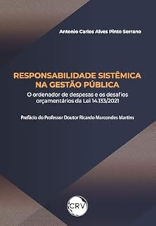 Responsabilidade sistêmica na gestão pública: O Ordenador de Despesas e os Desafios Orçamentários da Lei 14.133/2021