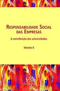 Livro Responsabilidade social das empresas V.6: a contribuição das universidades