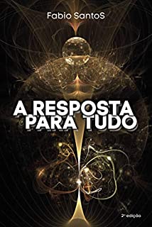 A Resposta Para Tudo: 2a Edição