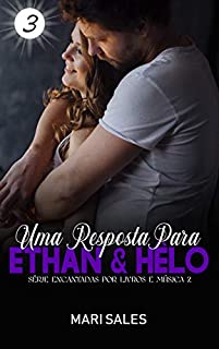 Uma Resposta Para Ethan & Helô (Série Encantadas por Livros e Música II Livro 3)