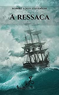 Livro A ressaca: O último trabalho publicado por Robert Louis Stevenson