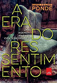 Livro A era do ressentimento: Uma agenda para o contemporâneo